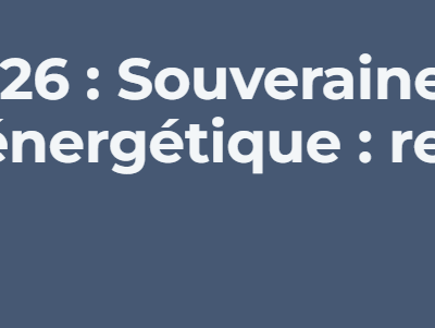 SOUVERAINETE INDUSTRIELLE ET TRANSITION ENERGETIQUE 14 et 15 octobre 2026